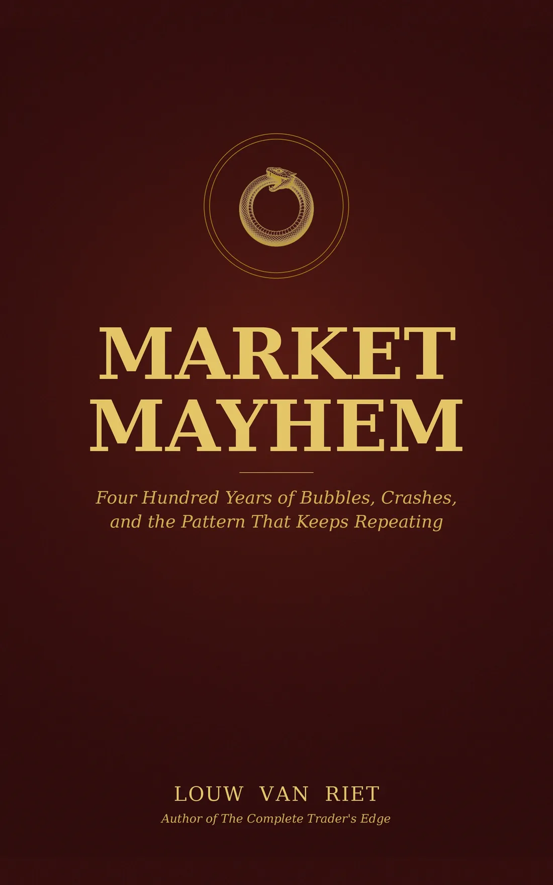 Market Mayhem by Louw van Riet — Four hundred years of bubbles, crashes, and the pattern that keeps repeating