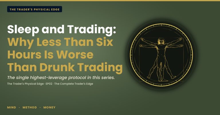 Sleep and Trading — The Trader's Physical Edge EP02