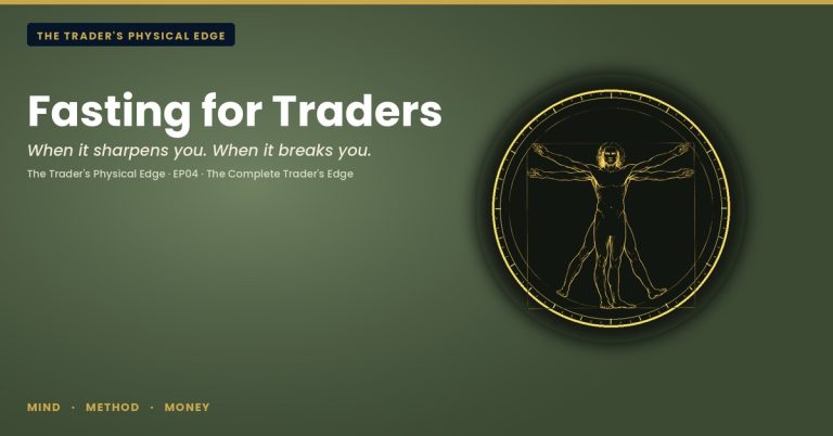 Fasting for Traders — The Trader's Physical Edge EP04