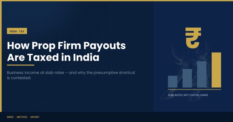 How prop firm payouts are taxed in India as business income at slab rates