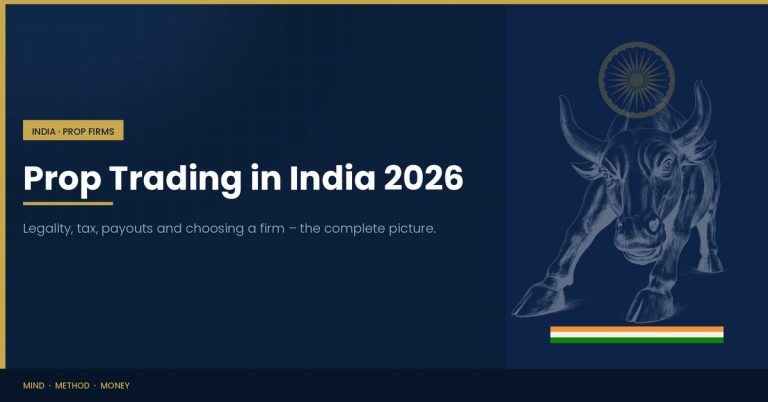 Prop trading in India 2026: legality, tax, payouts and choosing a firm