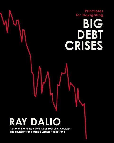 Principles for Navigating Big Debt Crises by Ray Dalio book cover